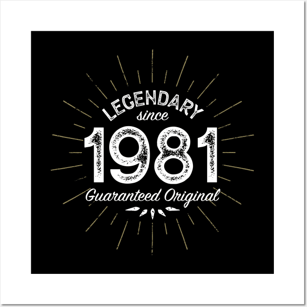 40th Birthday Gift - Legendary since 1981 - Guaranteed Original Wall Art by Elsie Bee Designs